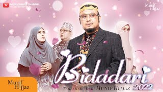 Bidadari 2022  Munif Hijjaz Official Music Video [upl. by Marquardt735]