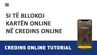 Credins Online  Si të bllokoj kartën online në Credins Online [upl. by Enirahtak]