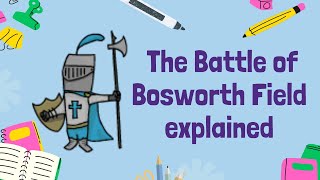 The Wars of the Roses The Battle of Bosworth Field  GCSE History [upl. by Sadnac]