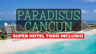 Reseña Completa  Resort TODO INCLUIDO  Paradisus Cancún [upl. by Arabele516]