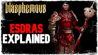 Blasphemous Lore WHO is ESDRAS [upl. by Anilef]