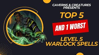 Top 5 and 1 worst Level 5 Warlock Spells in DampD 5e [upl. by Sink311]