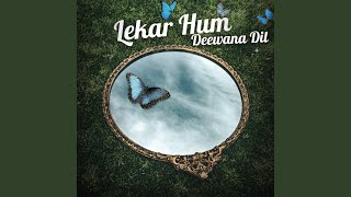 Lekar Hum Deewana Dil [upl. by Ylagam677]