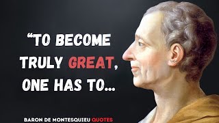 Baron De Montesquieu Quotes From The Inspirational French Philosopher And Revolutionary [upl. by Marriott]