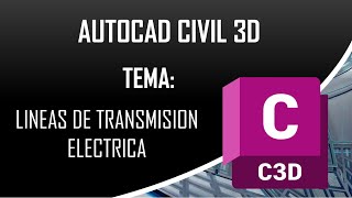 LINEAS DE TRANSMISION ELECTRICA en Civil 3D parte 02 [upl. by Gardy]