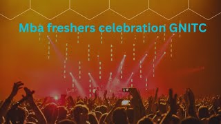 Mba freshers celebration GNITC [upl. by Nillad]