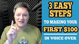 3 Easy Steps to Making your First 100 in Voice Over [upl. by Odraccir81]