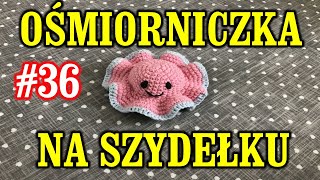 Ośmiorniczka dwustronna na szydełku kurs tutorial amigurumi crochet octopus ośmiornica 36 [upl. by Derdle491]