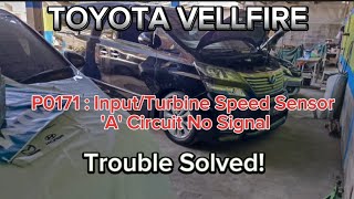 Kode DTC P0171  InputTurbine Speed Sensor A Circuit No Signal  Toyota Vellfire Trouble Solved [upl. by Elmore447]