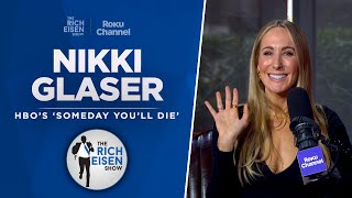 Nikki Glaser Talks New HBO Comedy Special Tom Brady Roast amp More with Rich Eisen  Full Interview [upl. by Rosalba894]