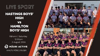 Super 8 Rugby First XV 2024  Hastings Boys High v Hamilton Boys High [upl. by Vitale]