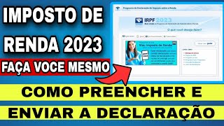 COMO FAZER DECLARAÇÃO DE IMPOSTO DE RENDA 2023  ATUALIZADO IRPF 2023 [upl. by Peirce]