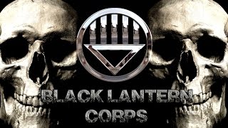 LINTERNAS NEGRAS BLACK LANTERN CORPSORIGEN HABILIDADES DEBILIDADES Y JURAMENTO [upl. by Pierce]