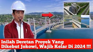 Beberapa Proyek Jokowi Yang Wajib Kelar Di Tahun 2024 [upl. by Yerak]