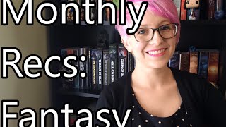 Fantasy Books  Monthly Recommendations [upl. by Eelyab106]