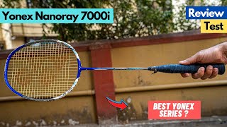 Yonex Nanoray 7000i Badminton Racket Review and Test [upl. by Israel782]