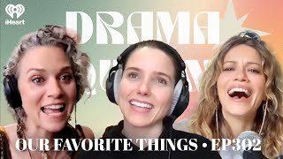 Our Favorite Things • EP302  Drama Queens [upl. by Eened]