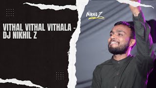 Vithal Vithal Vithala Hari Om Vithala  Remix  Dj Nikhil Z [upl. by Brandie]