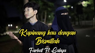 Kupinang Kau Dengan Bismillah  Farhat Ft Cahya SobunnahOfficial  Cover Musik [upl. by Schick]