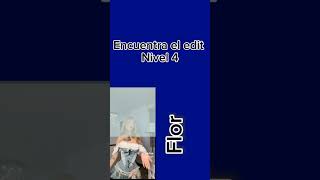 Encuentra el edit Nivel 4 [upl. by Cruce]