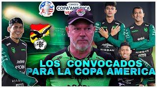 OFICIAL  LOS CONVOCADOS de BOLIVIA para la COPA AMÈRICA 2024 SORPRESAS Y AUSENCIAS [upl. by Buckingham]