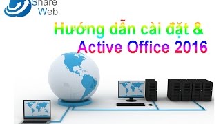 Hướng dẫn cài đặt Office 2016 mới nhất [upl. by Tiossem]