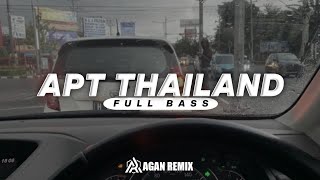 DJ Apt Versi Thailand  Full Bass  Agan Remix [upl. by Basilio379]