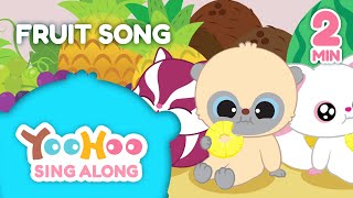 Fruit song  Singalong  YooHoo [upl. by Eilhsa]