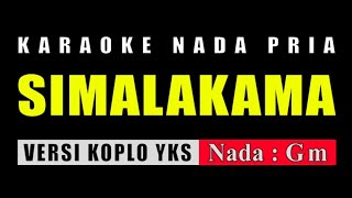 KARAOKE SIMALAKAMA NADA PRIA  VERSI KOPLO YKS [upl. by Xena]