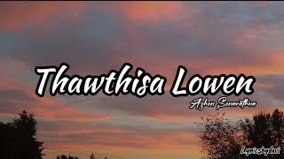 Thawthisa Lowen  Ashen Senarathna English Lyrics [upl. by Macrae]