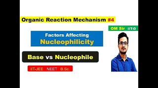 L4  Trick To Compare Nucleophilicity amp Basicity  Difference Bw Nucleophile amp Base 2  OM Sir [upl. by Anilrats]