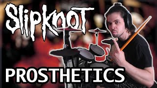 Slipknot  Prosthetics  DRUM COVER [upl. by Aubrey]