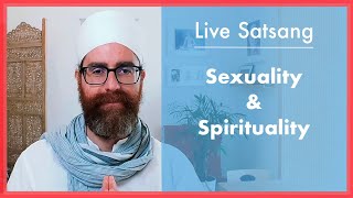 Live Satsang Sexuality amp Spirituality [upl. by Agosto657]