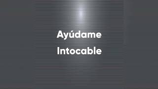 Ayúdame  Intocable [upl. by Darryn140]