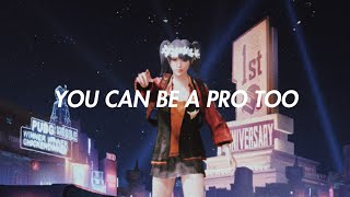 You Can Be A Pro Too [upl. by Wakeen]