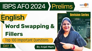 IBPS AFO 2024  Top 100 Important Questions of English  Word Swapping amp Fillers  Day 1 [upl. by Suoirtemed940]