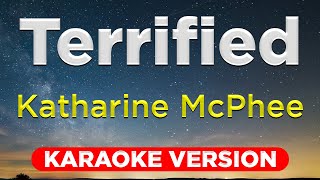 TERRIFIED  Katharine McPhee HQ KARAOKE VERSION with lyrics [upl. by Bury]