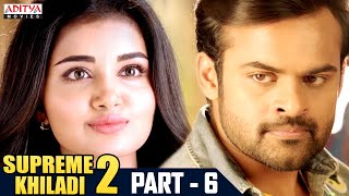 Supreme Khiladi 2 Hindi Dubbed Movie Part 6  Latest Hindi Dubbed Movies  Sai Dharam Tej  Anupama [upl. by Eidassac117]