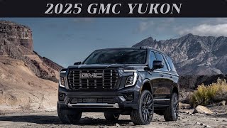 The Ultimate 2025 GMC Yukon – Power Luxury and Advanced Tech Unleashed [upl. by Kironde]