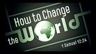 How to Change the World [upl. by Anbul]