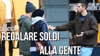 Regalare Soldi alla Gente  Relative [upl. by Junko454]