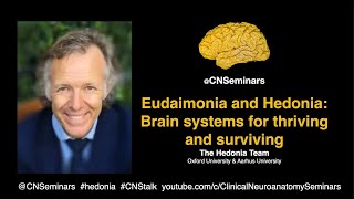 CNStalk Eudaimonia and Hedonia Brain systems for thriving and surviving  Morten L Kringelbach [upl. by Anivahs376]