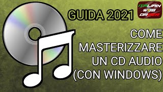 💿🎵 COME MASTERIZZARE UN CD AUDIO  GUIDA 2021 🎵💿 by TheItalianWebOrder [upl. by Ardra352]