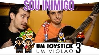 Um Joystick Um Violão  03 [upl. by Pembrook608]