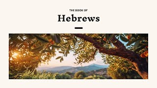 Hebrews 1316  How Then Should We Live [upl. by Gracia]