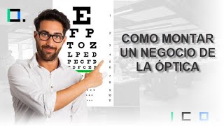 Curso 💥 Completo Para Abrir un negocio de la Optica En tu Ciudad [upl. by Radbun]