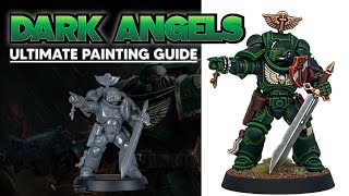 Dark Angels  Ultimate Painting Guide [upl. by Brade]