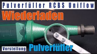 Pulverfüller RCBS Uniflow Vorstellung und Dankeschön  Wiederladen [upl. by Anelaf]