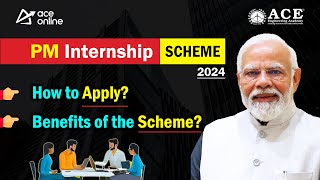 PM Internship Scheme 2024 Registrations  How to apply  Paid Internship Opportunities  ACE Online [upl. by Shell]