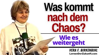 Was kommt nach dem Chaos  Wie geht es weiter Vera F Birkenbihl Krise 2 [upl. by Brit314]